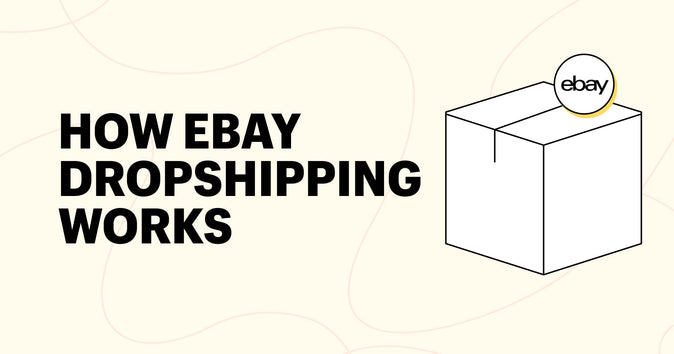 shipping box with text that reads, how eBay dropshipping works