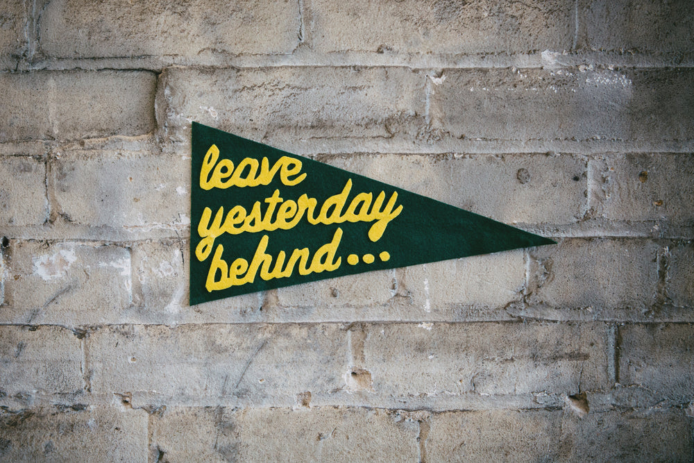 leave yesterday behind pennant